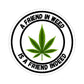 A Friend in Weed is a Friend Indeed Sticker